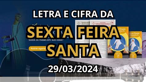 SEXTA FEIRA SANTA ANO B 29 03 2024 OPÇÕES DE MÚSICAS LITÚRGICAS