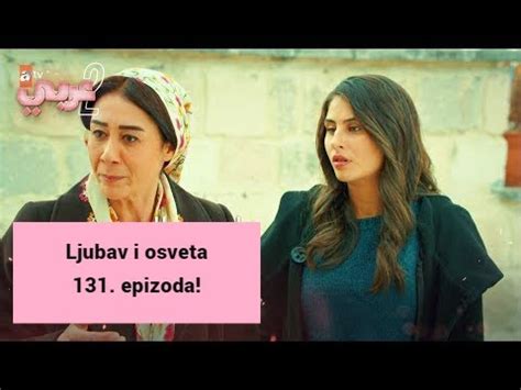 Ljubav I Osveta 131 Epizoda YouTube