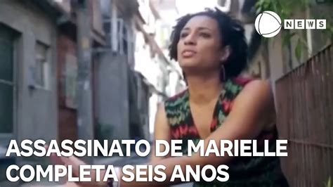 Assassinato De Marielle Franco Completa Seis Anos Youtube