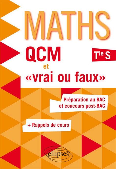 Maths Qcm Et Vrai Ou Faux Terminale S Xavier Grand Jacquot