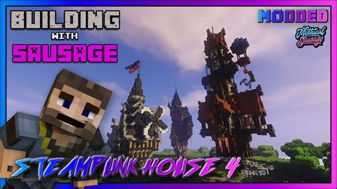 Minecraft Building With Sausage Steampunk House 4 Conquest