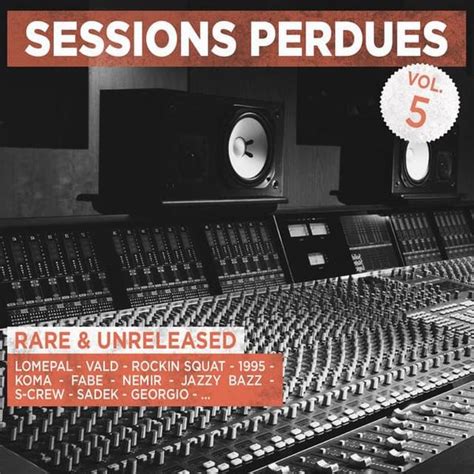 Artistes Divers Sessions Perdues Vol 5 Lyrics And Tracklist Genius