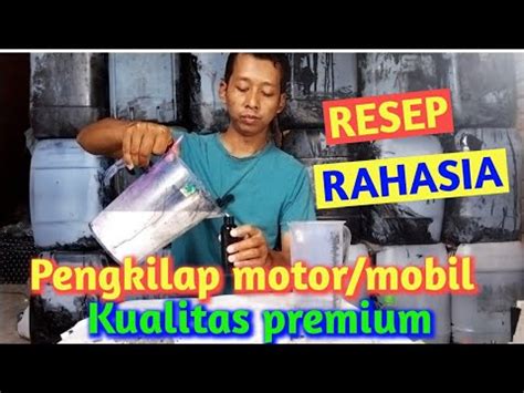 Cara Membuat Pengkilap Motor Mobil Kualitas Premium Aris Wae Youtube