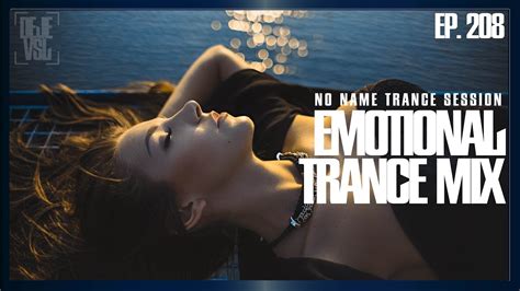 Emotional Trance Mix 2023 January Nnts Ep 208 Youtube