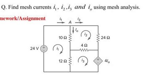 Q Find Mesh Currents I1 I2 I3 And Io Using Mesh Analysis Nework Ass