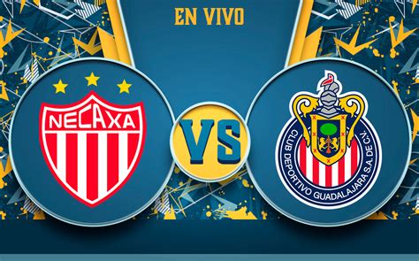 Partido Necaxa Vs Chivas Hoy En Vivo Jornada Liga Mx Mediotiempo