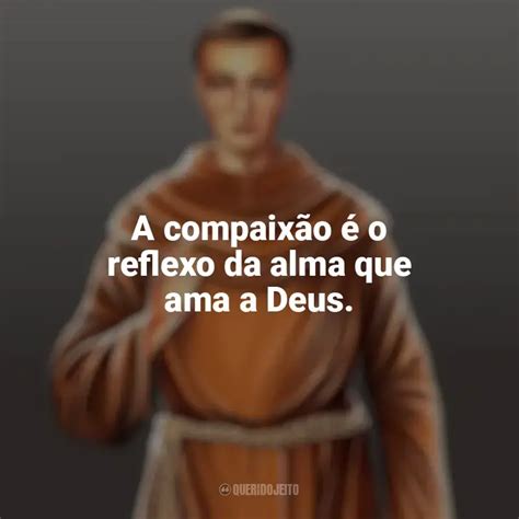 Frei Galv O Frases Perfeitas Querido Jeito