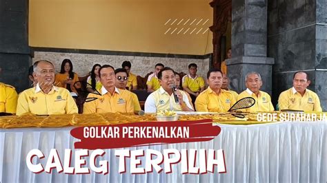 Golkar Badung Perkenalkan Caleg Dprd Badung Terpilih Ada Ayah