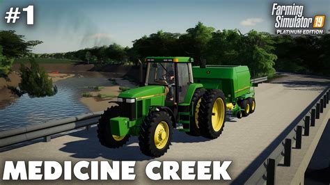 Medicine Creek 1 Getting Started On The New Farm Farming Simulator 19