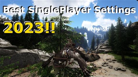 Best Singleplayer Settings For Ark Survival Evolved 2023 🤩🤩🤩