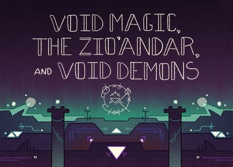 Void Demons The Zioandar And Void Magic