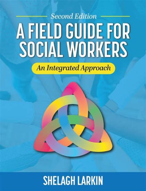 A Field Guide For Social Workers An Integrated Approach By Shelagh