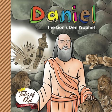 Daniel The Lion S Den Prophet Tales Of Old Major Edition Hamm