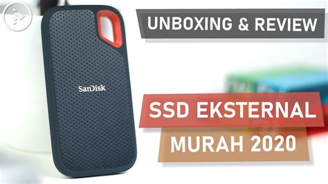 Unboxing Dan Review SanDisk Extreme Portable SSD 500GB SSD Eksternal