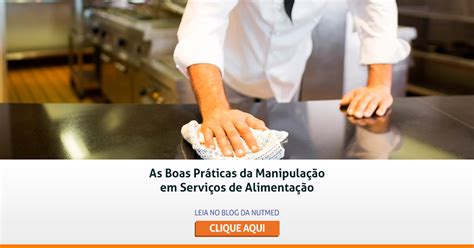 As Boas Práticas da Manipulação em Serviços de Alimentação