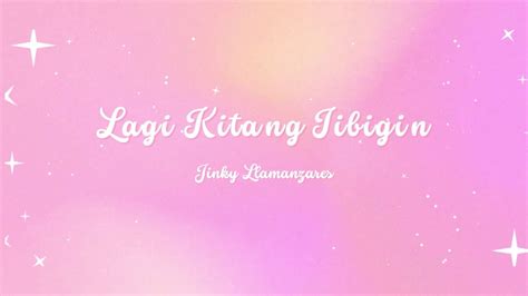 Jinky Llamanzares Lagi Kitang Iibigin Official Audio Youtube