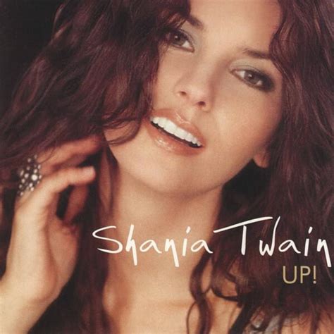 Shania Twain – Up! Lyrics | Genius Lyrics