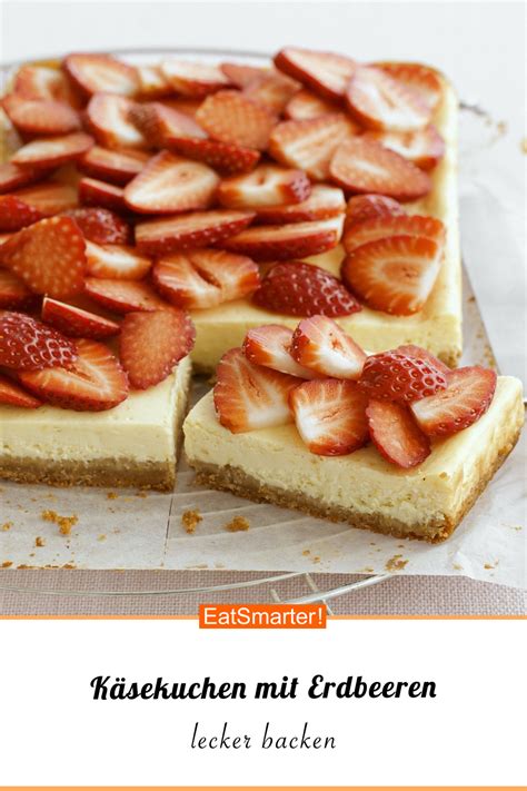 Käsekuchen mit Erdbeeren Rezept EAT SMARTER