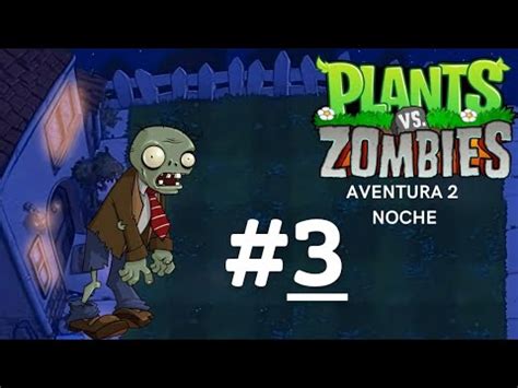 Plantas Vs Zombies Supervivencia Noche Youtube