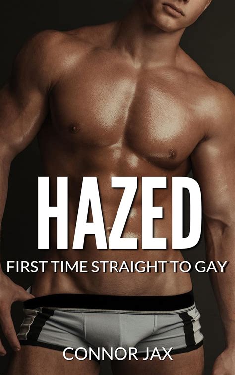 Hazed Straight To Gay First Time MM Frat Guys Straight To Gay First Time Book Kindle