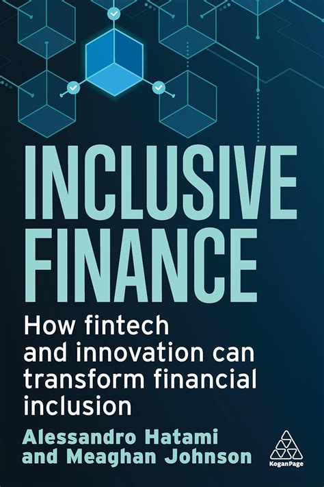 Inclusive Finance How Fintech And Innovation Can Transform Financial