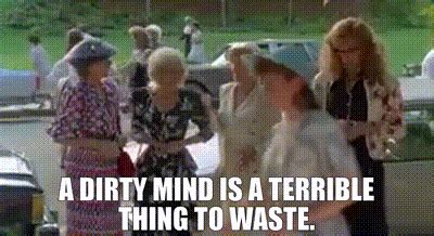 YARN A Dirty Mind Is A Terrible Thing To Waste Steel Magnolias