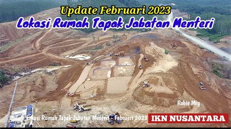 Update Lokasi Rumah Tapak Jabatan Menteri Di Kipp Ikn Nusantara Youtube