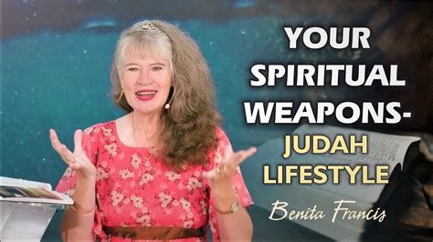 Your Spiritual Weapons Judah Lifestyle Benita Francis Youtube