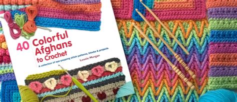 40 Colorful Afghans To Crochet Released In America Woolnhook By Leonie Morgan