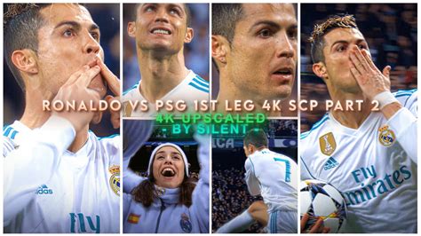 Ronaldo Vs Psg St Leg K Rare Clips Scenepack Upscale Topaz