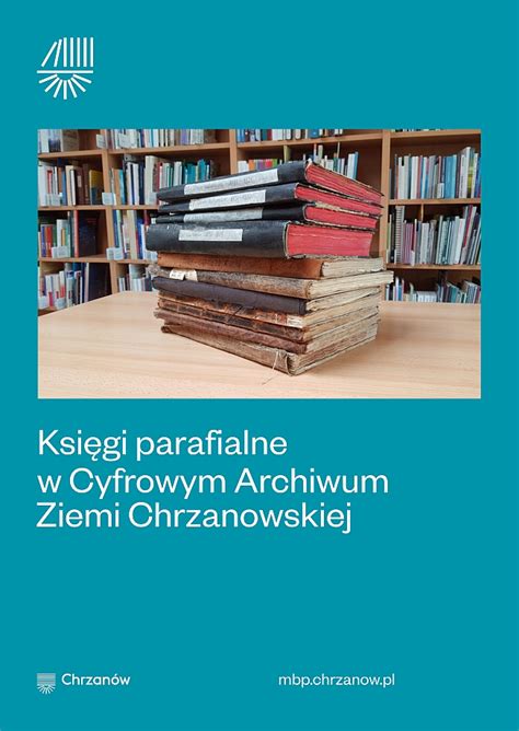 Księgi parafialne w Cyfrowym Archiwum Ziemi Chrzanowskiej Miejska