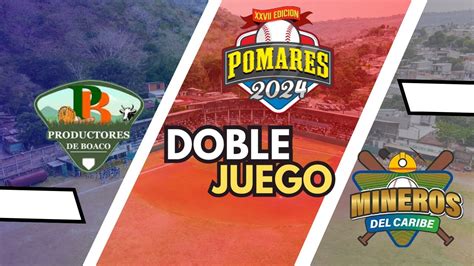 EN VIVO Pomares2024 Productores De Boaco Vs Mineros Del Caribe