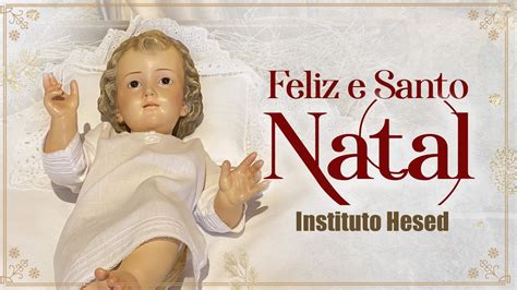 Santo E Feliz Natal Voc N O Est Sozinho Instituto Hesed Youtube