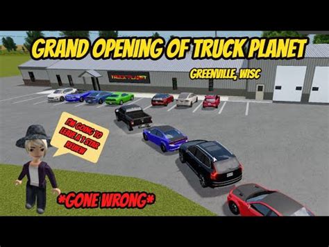 Greenville Wisc Roblox L Truck Shop Grand Opening Rp GONE WRONG