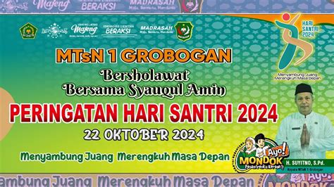 Mtsn Grobogan Bersholawat Hari Santri Nasional Tahun Youtube