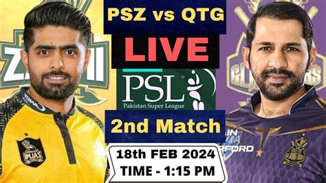 Psl Peshawar Zalmi Vs Quetta Gladiators Live T Psz Vs Qtg