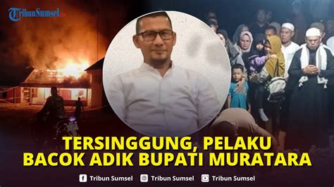 Tersinggung Perkataan Korban Pelaku Pembacok Adik Bupati Muratara