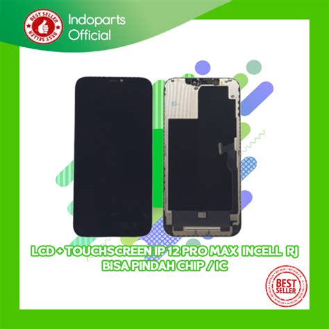 Jual LCD TOUCHSCREEN 12 PRO MAX INCELL RJ S BISA PINDAH CHIP IC