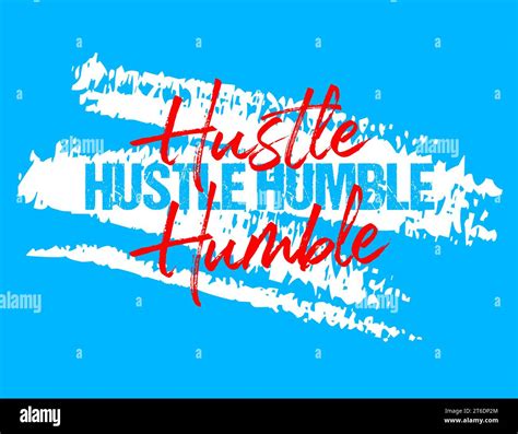 Hustle Humble Motivational Quote Grunge Lettering Slogan Design