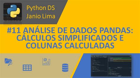 11 PYTHON ANÁLISE DE DADOS PANDAS CÁLCULOS SIMPLIFICADOS E