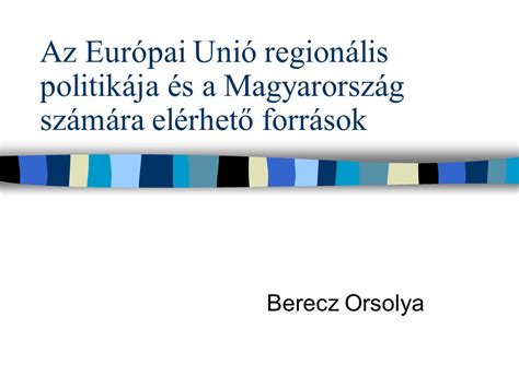 Az Eur Pai Uni Region Lis Politik Ja S A Magyarorsz G Sz M Ra