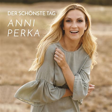 ANNI PERKA Am 03 09 2021 Erscheint Ihr Neuer Song Allein War Gestern