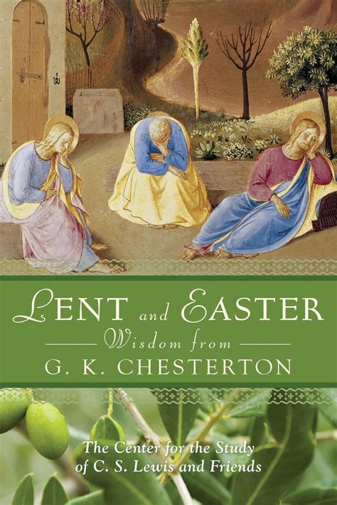 Lent And Easter Wisdom From G K Chesterton Lent Easter Wisdom