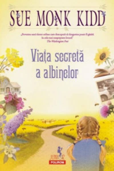 Viata Secreta A Albinelor Autor Sue Monk Kidd Carte