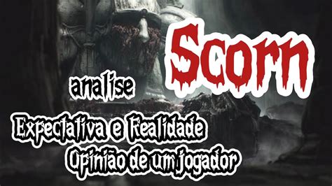 Vale a pena jogar Expectativa e frustrações análise review Scorn é