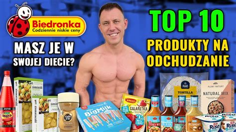 Top Produkty Z Biedronki Na Odchudzanie Co Warto Kupi W Biedronce