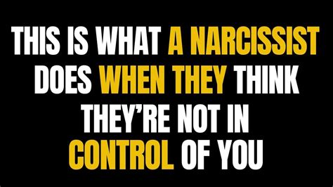 This Is What A Narcissist Does When They Think Theyre Not In Control Of You Npd Narcissism