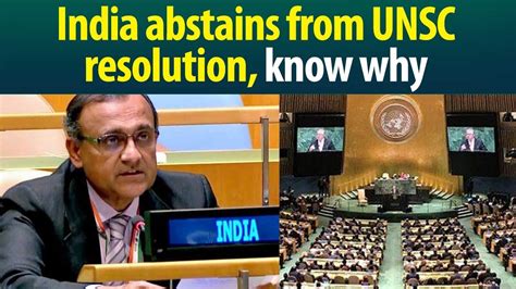 Why Did India Abstain For The Fifth Time On Unsc Resolution On Ukraine