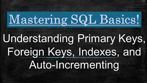 Sql Understanding Primary Keys Foreign Keys Indexes And Auto 43080 Hot Sex Picture