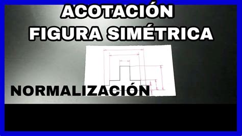 ACOTACIÓN figura SIMÉTRICA Cómo acotar fácil YouTube